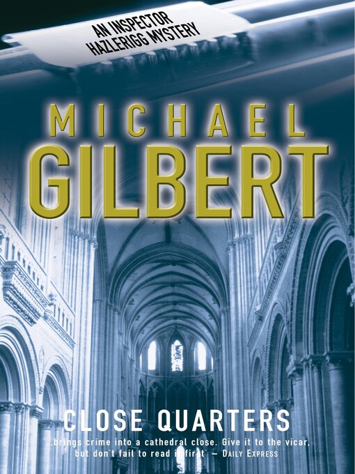 Title details for Close Quarters by Michael Gilbert - Available